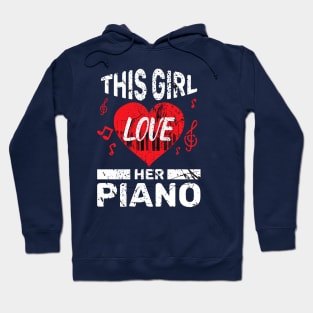 Musician Pianist love piano:this girl love her Piano Hoodie